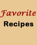 Our Favorite Recipes